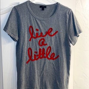 J.Crew “Live A Little” Graphic Tee